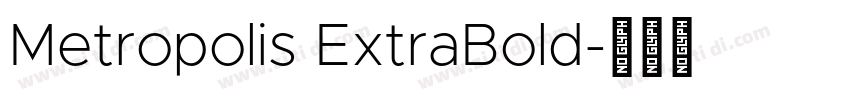 Metropolis ExtraBold字体转换